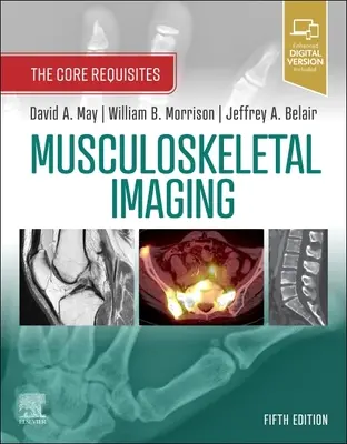 L'imagerie musculo-squelettique : Les exigences de base - Musculoskeletal Imaging: The Core Requisites