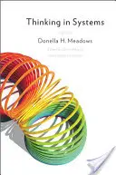 La pensée systémique : Bestseller international - Thinking in Systems: International Bestseller