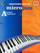 Microjazz pour débutants absolus : Nouvelle édition pour piano - Microjazz for Absolute Beginners: New Edition for Piano