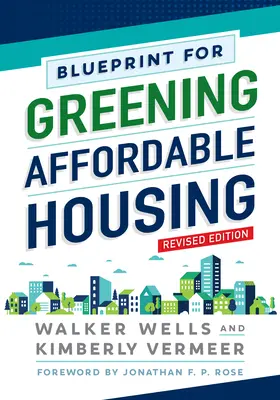 Blueprint for Greening Affordable Housing, édition révisée - Blueprint for Greening Affordable Housing, Revised Edition