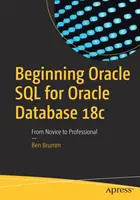 Début d'Oracle SQL pour Oracle Database 18c : Du novice au professionnel - Beginning Oracle SQL for Oracle Database 18c: From Novice to Professional