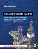 Sécurité de base en mer : Initiation à la sécurité et formation aux situations d'urgence pour les nouveaux arrivants dans l'industrie pétrolière et gazière offshore - Basic Offshore Safety: Safety Induction and Emergency Training for New Entrants to the Offshore Oil and Gas Industry