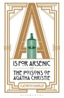est pour Arsenic - Les poisons d'Agatha Christie - is for Arsenic - The Poisons of Agatha Christie