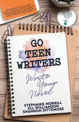 Allez les écrivains adolescents : Écrire un roman - Go Teen Writers: Write Your Novel