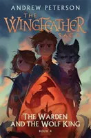 Le gardien et le roi loup - (Wingfeather Series 4) - Warden and the Wolf King - (Wingfeather Series 4)