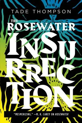 L'insurrection de l'eau de rose - The Rosewater Insurrection