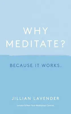 Pourquoi méditer ? Parce que ça marche - Why Meditate? Because It Works