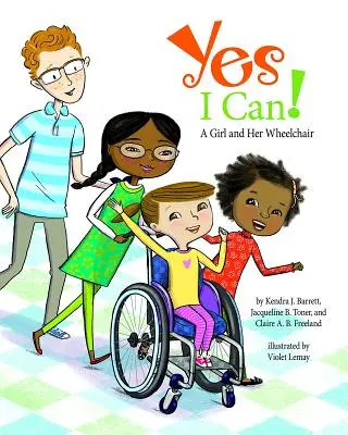 Oui, je peux ! Une fille et son fauteuil roulant - Yes I Can!: A Girl and Her Wheelchair