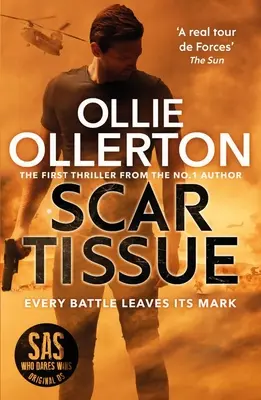 Scar Tissue - Le premier thriller de l'auteur de best-sellers n° 1 et de la star de SAS : Who Dares Wins (Qui ose gagne) - Scar Tissue - The Debut Thriller from the No.1 Bestselling Author and Star of SAS: Who Dares Wins