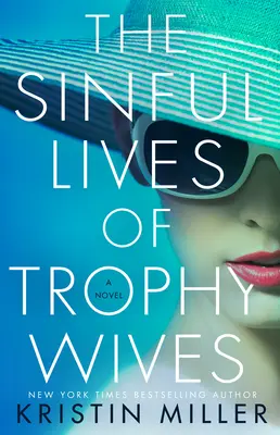 Les vies pécheresses des femmes trophées - The Sinful Lives of Trophy Wives