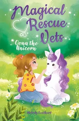 Magical Rescue Vets : Oona la licorne - Magical Rescue Vets: Oona the Unicorn