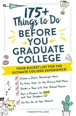175+ choses à faire avant d'être diplômé de l'université : Votre liste de choses à faire pour vivre l'expérience ultime de l'université&nbsp;! - 175+ Things to Do Before You Graduate College: Your Bucket List for the Ultimate College Experience!