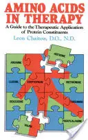 Les acides aminés en thérapie : Un guide pour l'application thérapeutique des constituants des protéines - Amino Acids in Therapy: A Guide to the Therapeutic Application of Protein Constituents