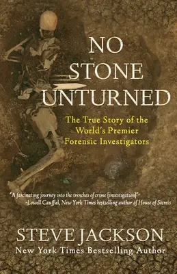 Pas une seule pierre n'a été retournée : L'histoire vraie des premiers enquêteurs judiciaires au monde - No Stone Unturned: The True Story of the World's Premier Forensic Investigators