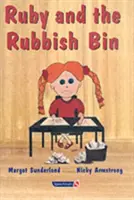 Ruby et la poubelle : Une histoire pour les enfants ayant une faible estime d'eux-mêmes - Ruby and the Rubbish Bin: A Story for Children with Low Self-Esteem