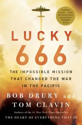 Lucky 666 : La mission impossible qui a changé la guerre dans le Pacifique - Lucky 666: The Impossible Mission That Changed the War in the Pacific