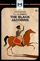 Analyse de l'œuvre de C.L.R. James Les Jacobins noirs - An Analysis of C.L.R. James's the Black Jacobins