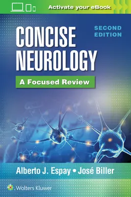 Concise Neurology : Une révision ciblée, 2e édition - Concise Neurology: A Focused Review, 2nd Edition