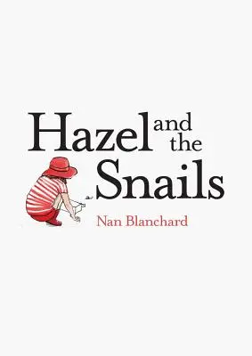 Hazel et les escargots - Hazel and the Snails