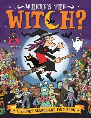 Où est la sorcière ? Un livre de recherche effrayant - Where's the Witch?: A Spooky Search Book