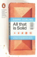 Tout ce qui est solide - Comment le grand désastre du logement définit notre époque et ce que nous pouvons faire pour y remédier - All That Is Solid - How the Great Housing Disaster Defines Our Times, and What We Can Do About It