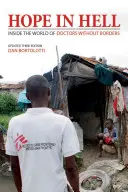 L'espoir en enfer : dans le monde de Médecins sans frontières - Hope in Hell: Inside the World of Doctors Without Borders