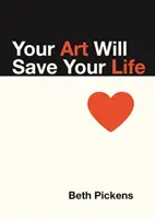 Votre art vous sauvera la vie - Your Art Will Save Your Life