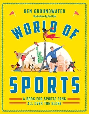 Le monde du sport : Un livre pour les fans de sport du monde entier - World of Sports: A Book for Sports Fans All Over the Globe