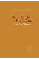 Sleeve Catches Feu à l'aube - Sleeve Catches Fire at Dawn