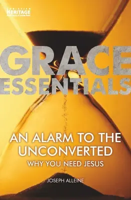 Une alarme pour les inconvertis : Pourquoi vous avez besoin de Jésus - An Alarm to the Unconverted: Why You Need Jesus