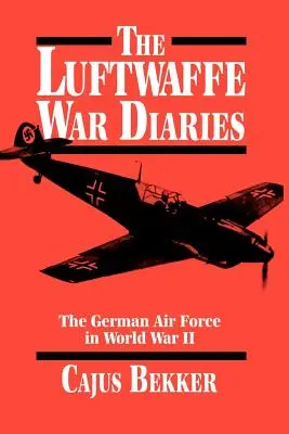 Les journaux de guerre de la Luftwaffe - The Luftwaffe War Diaries
