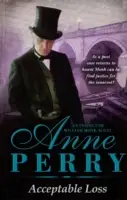 Acceptable Loss (William Monk Mystery, Book 17) - Un mystère victorien captivant sur fond de chantage, de vice et de corruption. - Acceptable Loss (William Monk Mystery, Book 17) - A gripping Victorian mystery of blackmail, vice and corruption