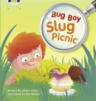 Bug Club Independent Fiction Year 1 Yellow B Bug Boy : Slug Picnic (en anglais) - Bug Club Independent Fiction Year 1 Yellow B Bug Boy: Slug Picnic