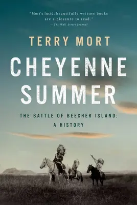 L'été des Cheyennes : La bataille de l'île Beecher : Une histoire - Cheyenne Summer: The Battle of Beecher Island: A History