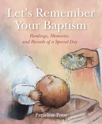 Souvenons-nous de votre baptême : Lectures, souvenirs et enregistrements d'un jour spécial - Let's Remember Your Baptism: Readings, Memories, and Records of a Special Day
