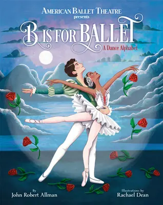 B Is for Ballet : Un alphabet de la danse (American Ballet Theatre) - B Is for Ballet: A Dance Alphabet (American Ballet Theatre)