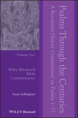 Psaumes à travers les siècles, Volume 2 : Commentaire sur l'histoire de la réception des Psaumes 1 - 72 - Psalms Through the Centuries, Volume 2: A Reception History Commentary on Psalms 1 - 72