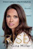 Rise : Leçons de vie pour s'exprimer, se tenir debout et ouvrir la voie - Rise: Life Lessons in Speaking Out, Standing Tall & Leading the Way