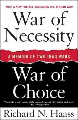 Guerre de nécessité, guerre de choix : Mémoires de deux guerres d'Irak - War of Necessity, War of Choice: A Memoir of Two Iraq Wars