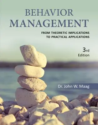 La gestion du comportement : Des implications théoriques aux applications pratiques - Behavior Management: From Theoretical Implications to Practical Applications