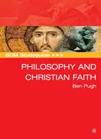 Guide d'étude Scm : La philosophie et la foi chrétienne - Scm Studyguide: Philosophy and the Christian Faith