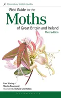 Guide de terrain pour les papillons de nuit de Grande-Bretagne et d'Irlande : Troisième édition - Field Guide to the Moths of Great Britain and Ireland: Third Edition