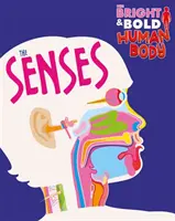 Corps humain brillant et audacieux : Les sens - Bright and Bold Human Body: The Senses