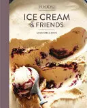 Food52 Ice Cream and Friends : 60 recettes et riffs [Un livre de cuisine]. - Food52 Ice Cream and Friends: 60 Recipes and Riffs [A Cookbook]