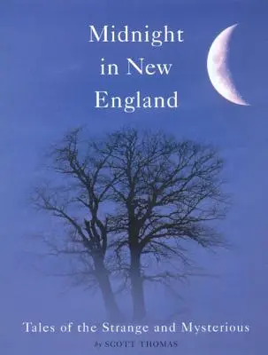 Minuit en Nouvelle-Angleterre : Tales of the Strange and Mysterious (Histoires étranges et mystérieuses) - Midnight in New England: Tales of the Strange and Mysterious