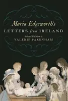 Les lettres d'Irlande de Maria Edgeworth - Maria Edgeworth's Letters from Ireland