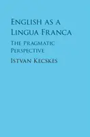 L'anglais en tant que lingua franca : la perspective pragmatique - English as a Lingua Franca: The Pragmatic Perspective