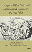 Les États-providence européens et la gouvernance supranationale de la politique sociale - European Welfare States and Supranational Governance of Social Policy