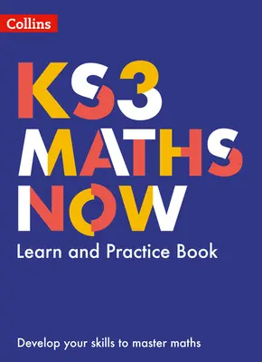 Ks3 Maths Now - Learn and Practice Book (en anglais) - Ks3 Maths Now - Learn and Practice Book