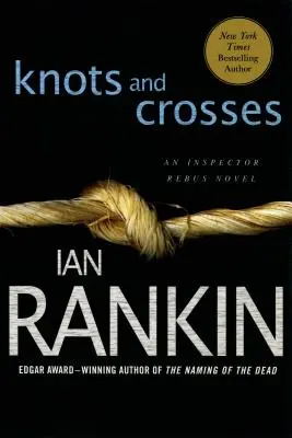 Les nœuds et les croix : Un roman de l'inspecteur Rebus - Knots and Crosses: An Inspector Rebus Novel